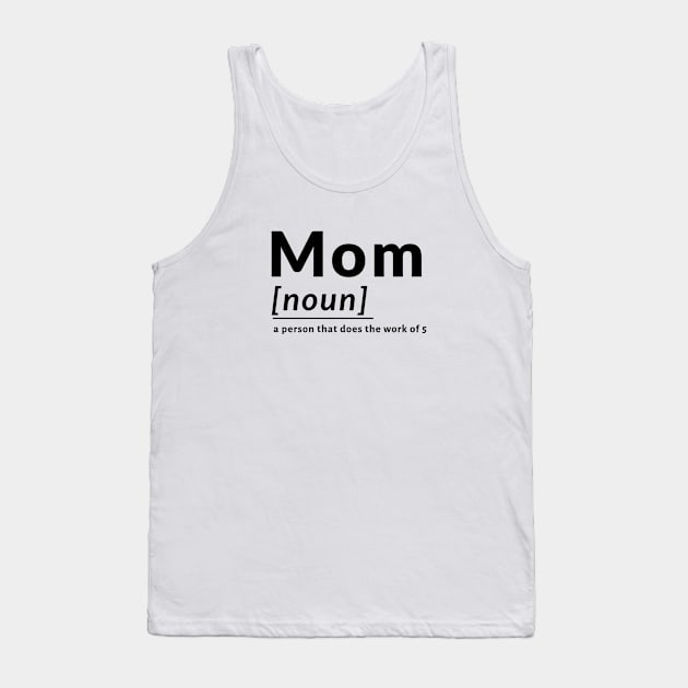 Definition Mother Mom Families Work Person Tank Top by Flowering Away